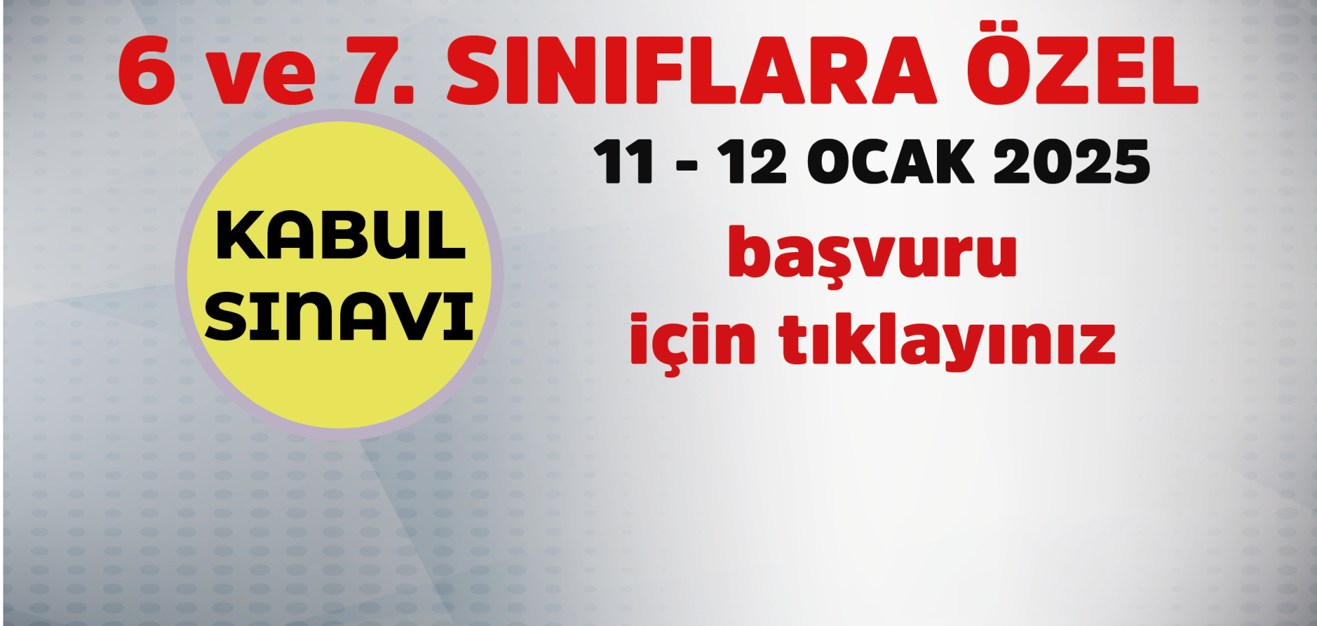 KABUL SINAVI BAŞVURUSU İÇİN TIKLAYINIZ.
